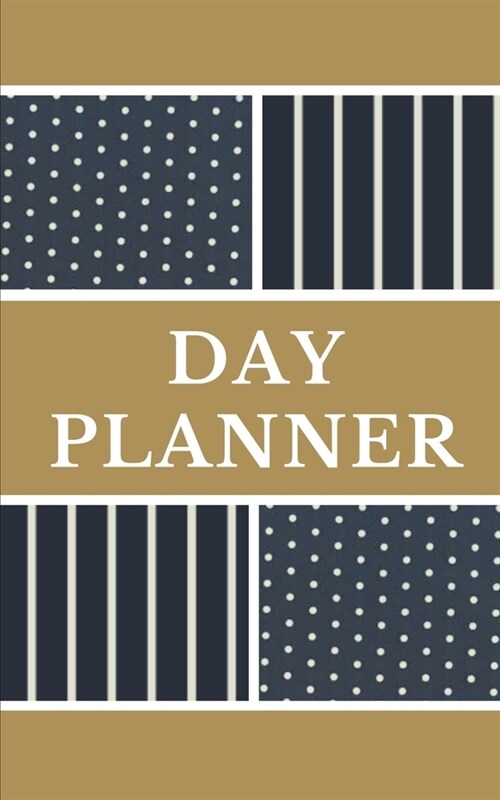 Day Planner - Planning My Day - Gold Black Polka Dot Strips Cover (Paperback)