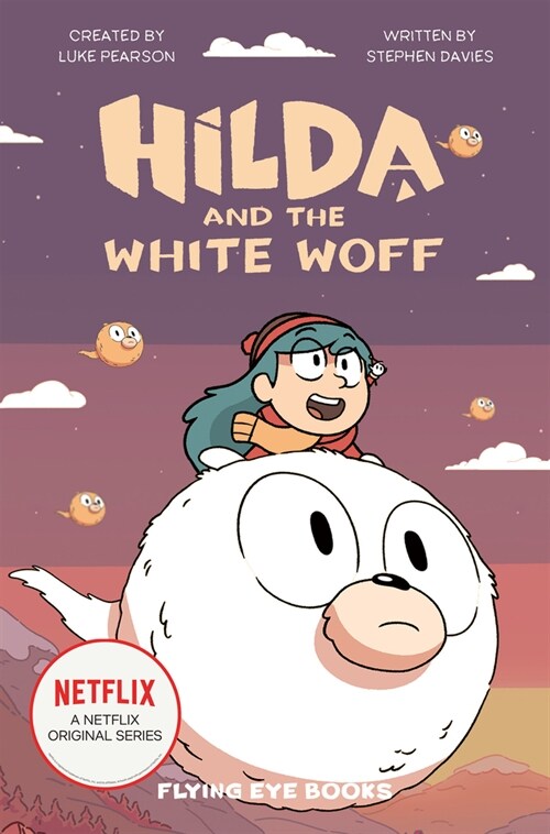 Hilda and the White Woff: Hilda Netflix Tie-In 6 (Paperback)