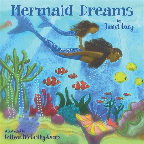 Mermaid Dreams: A little girls undersea journey with the Ocean Goddess Yemaya (Paperback)