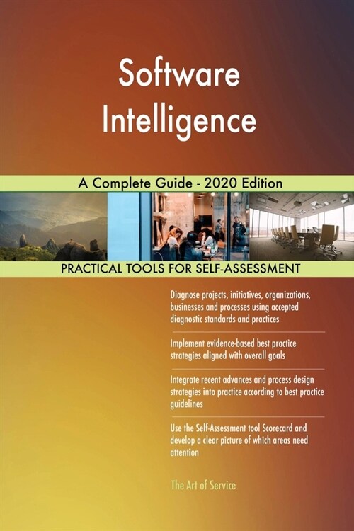 Software Intelligence A Complete Guide - 2020 Edition (Paperback)