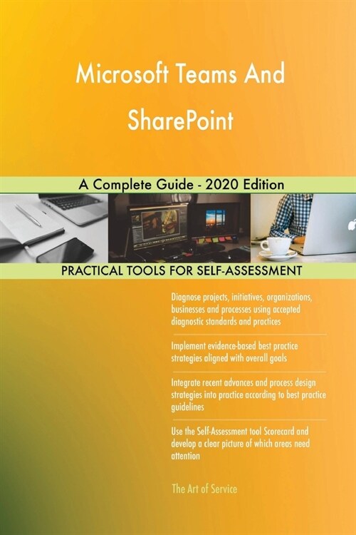 Microsoft Teams And SharePoint A Complete Guide - 2020 Edition (Paperback)