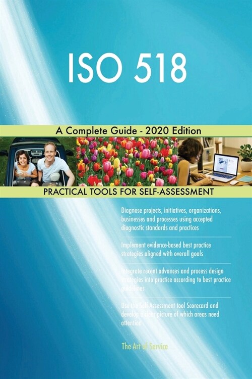 ISO 518 A Complete Guide - 2020 Edition (Paperback)