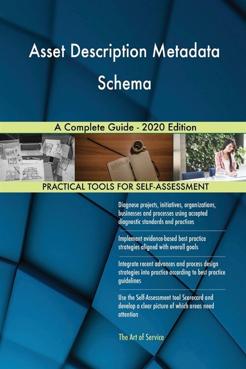 Asset Description Metadata Schema A Complete Guide - 2020 Edition (Paperback)