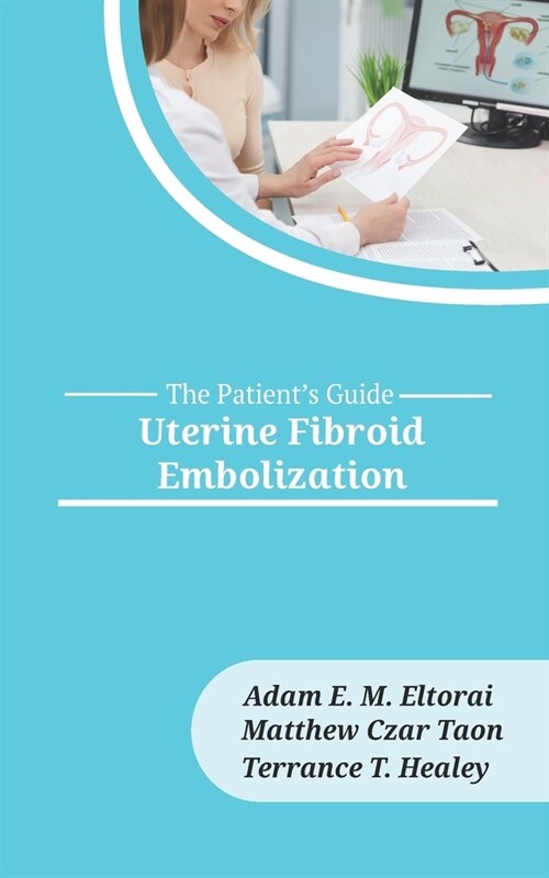 Uterine Fibroid Embolization (Paperback)