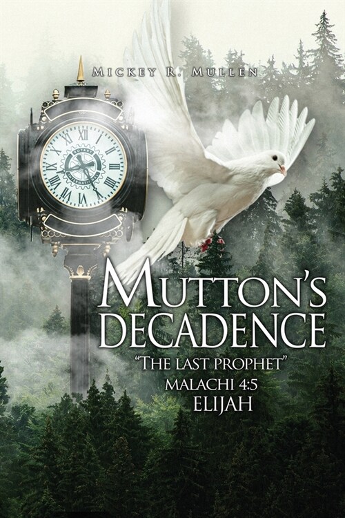 Muttons Decadence: : The Last Prophet (Paperback)