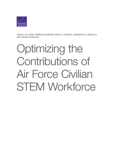 Optimizing the Contributions of Air Force Civilian Stem Workforce (Paperback)