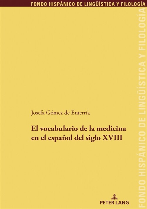 El Vocabulario de la Medicina En El Espa?l del Siglo XVIII (Paperback)