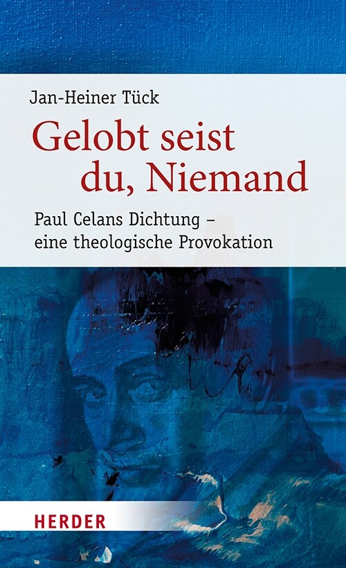 Gelobt Seist Du, Niemand: Paul Celans Dichtung - Eine Theologische Provokation (Hardcover)
