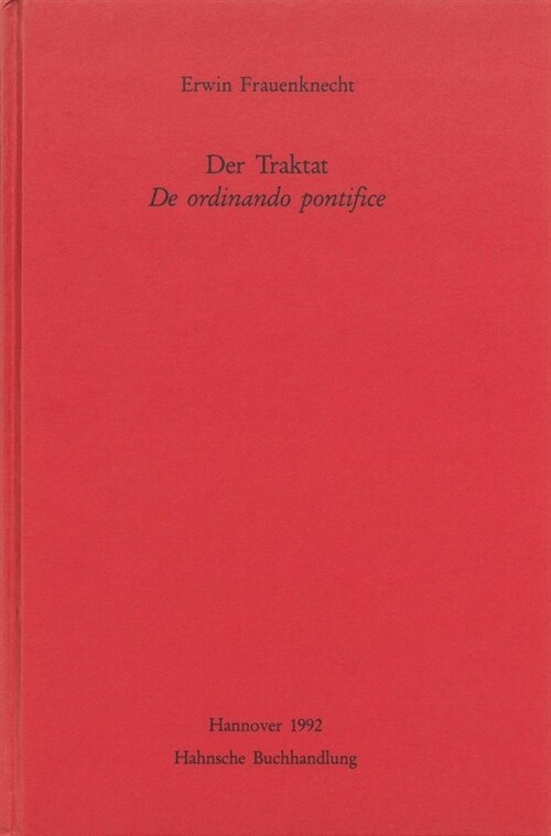 Der Traktat de Ordinando Pontifice (Hardcover)