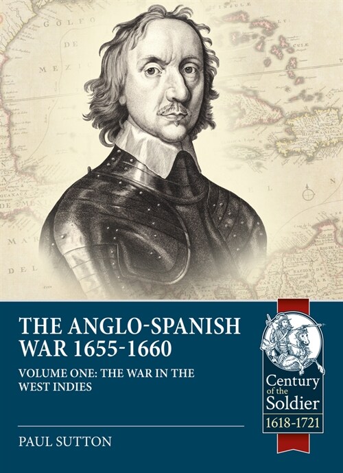 War in the West Indies : The Anglo-Spanish War 1655-1660 (Paperback)