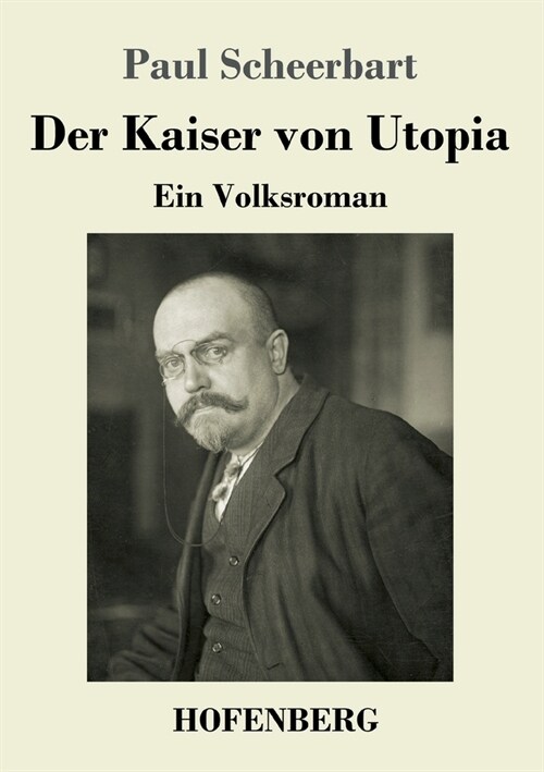 Der Kaiser von Utopia: Ein Volksroman (Paperback)