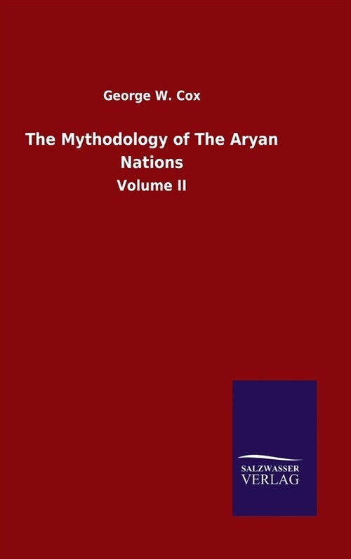 The Mythodology of The Aryan Nations: Volume II (Hardcover)