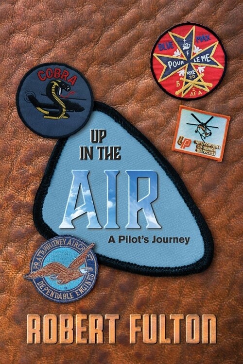 Up in the Air: A Pilots Journey (Paperback)