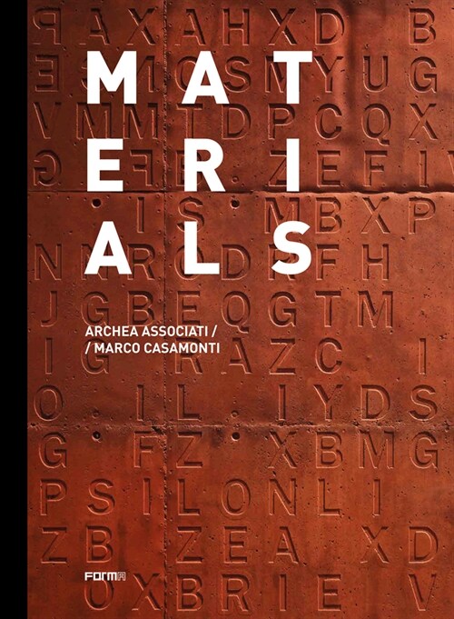 Materials: Archea Associati / Marco Casamonti (Hardcover)