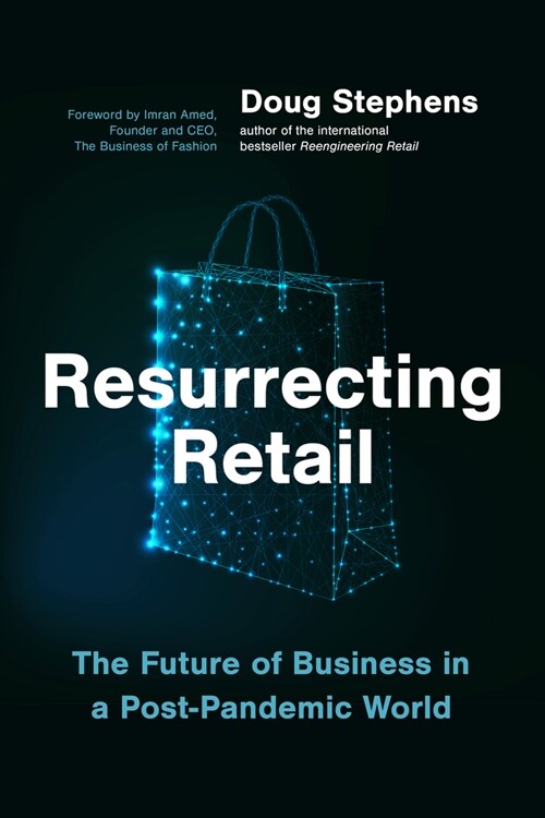 Resurrecting Retail: The Future of Business in a Post-Pandemic World (Hardcover)