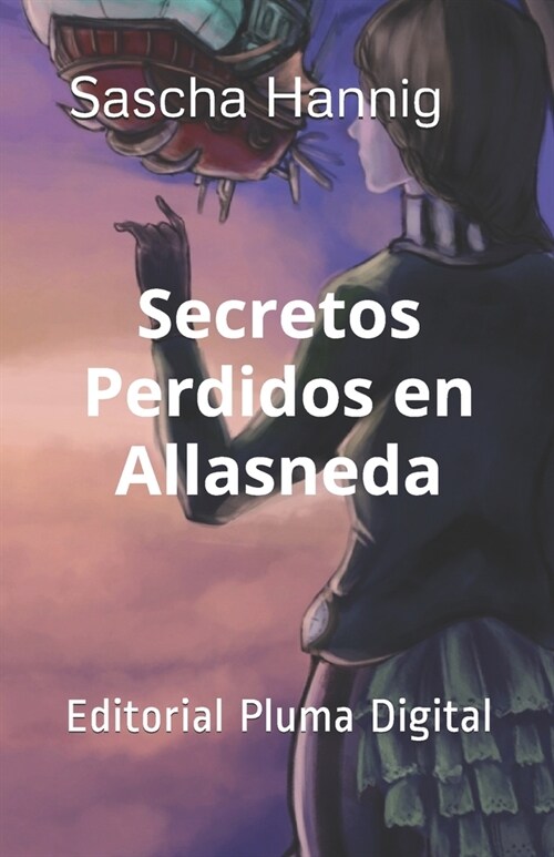 Secretos Perdidos en Allasneda: La gran aventura de Tamara Salom? (Paperback)