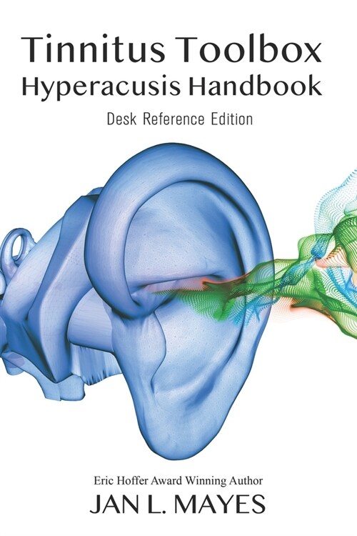 Tinnitus Toolbox Hyperacusis Handbook: Desk Reference Edition (Paperback)