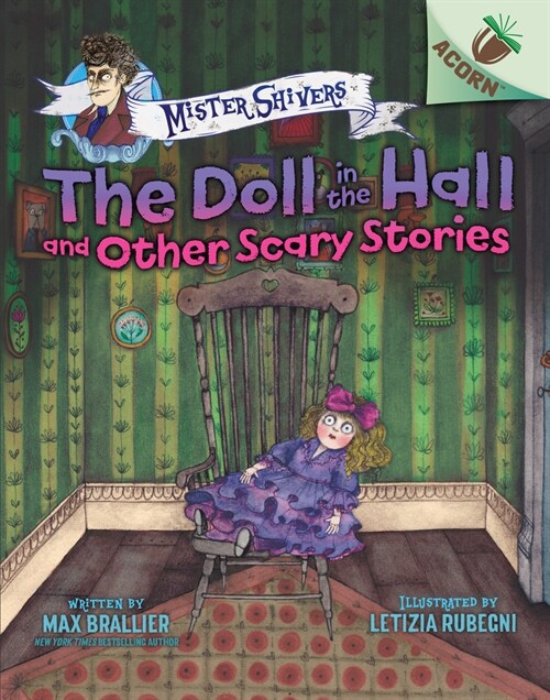 The Doll in the Hall and Other Scary Stories: An Acorn Book (Mister Shivers #3): Volume 3 (Hardcover, Library)