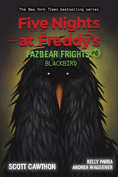 Five Nights at Freddys: Fazbear Frights #6 : Blackbird (Paperback)