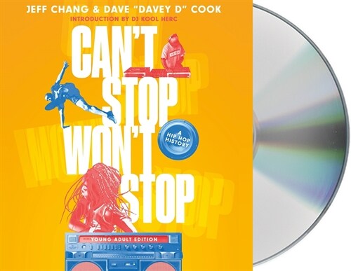 Cant Stop Wont Stop (Young Adult Edition): A History of the Hip-Hop Generation (Audio CD)