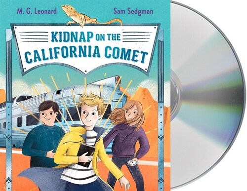 Kidnap on the California Comet: Adventures on Trains #2 (Audio CD)