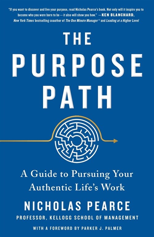 The Purpose Path: A Guide to Pursuing Your Authentic Lifes Work (Paperback)