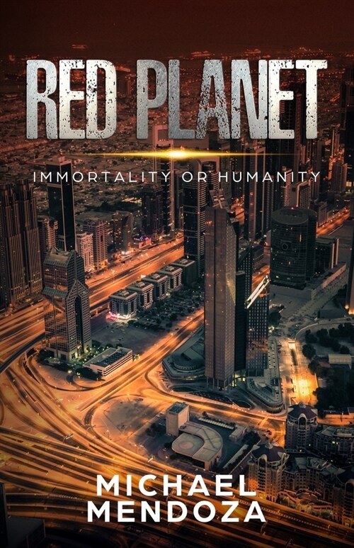 Red Planet: Immortality or Humanity (Paperback)