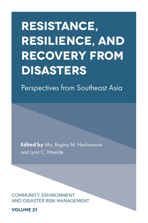 Resistance, Resilience, and Recovery from Disasters : Perspectives from Southeast Asia (Hardcover)