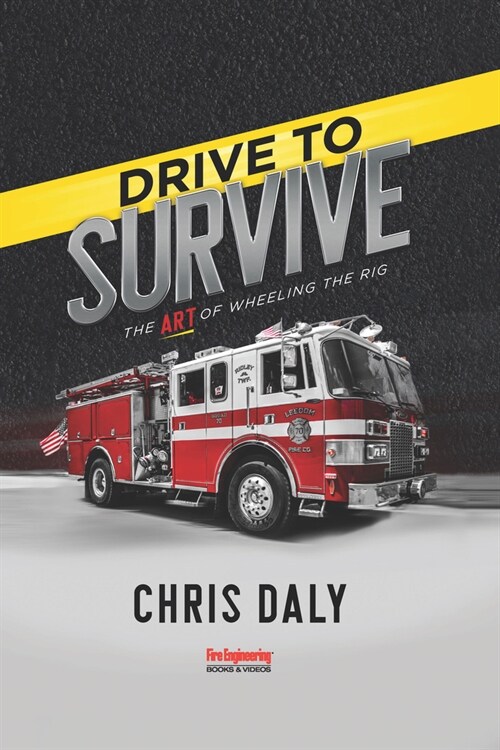 Drive to Survive: The Art of Wheeling the Rig (Hardcover)