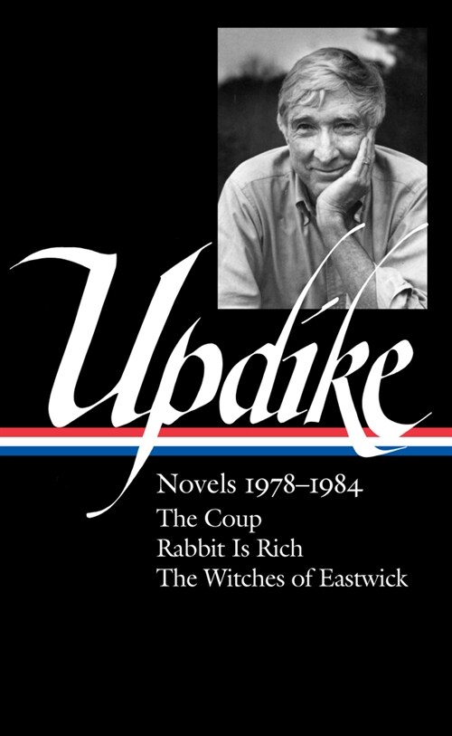 John Updike: Novels 1978-1984 (Loa #339): The Coup / Rabbit Is Rich / The Witches of Eastwick (Hardcover)