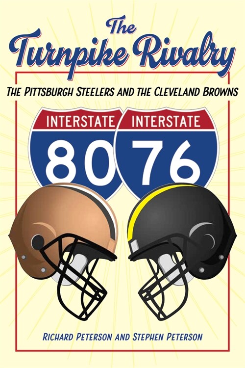 The Turnpike Rivalry: The Pittsburgh Steelers and the Cleveland Browns (Paperback)