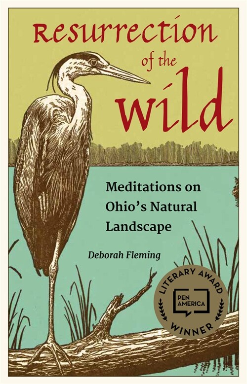 Resurrection of the Wild: Meditations on Ohios Natural Landscape (Paperback)