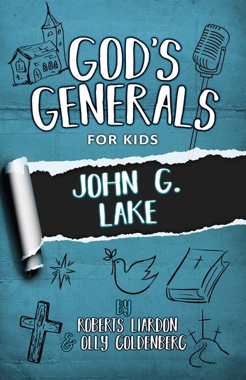 Gods Generals for Kids - Volume 8: John G. Lake (Paperback)