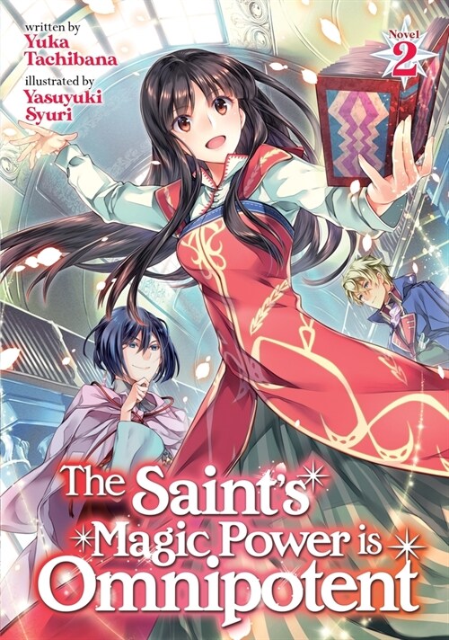 The Saints Magic Power Is Omnipotent (Light Novel) Vol. 2 (Paperback)