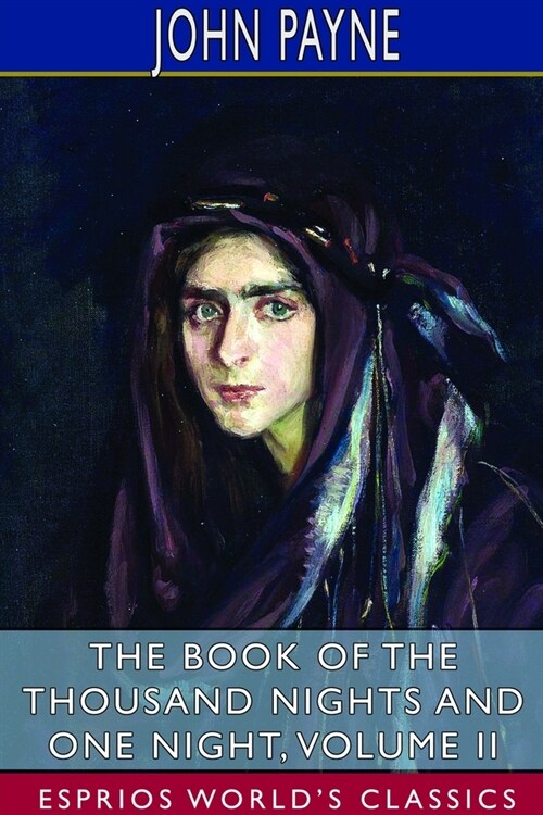 The Book of the Thousand Nights and One Night, Volume II (Esprios Classics) (Paperback)