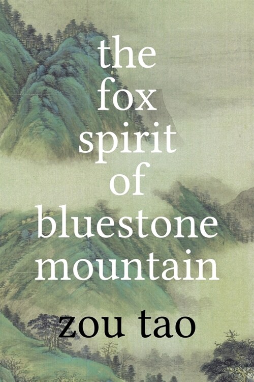 The Fox Spirit of Bluestone Mountain (Paperback)