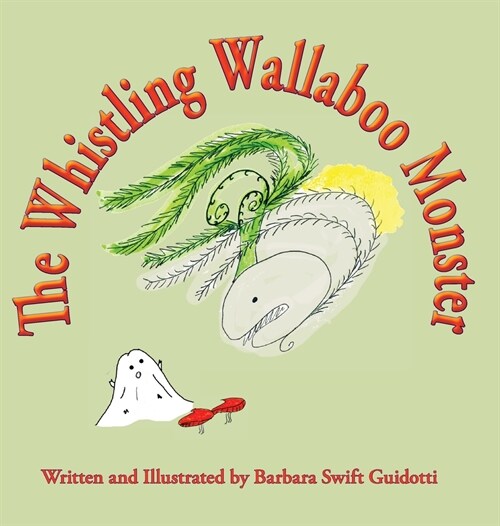 The Whistling Wallaboo Monster (Hardcover)