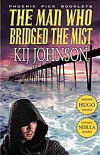 The Man Who Bridged the Mist - Hugo & Nebula Winning Novella (Paperback)