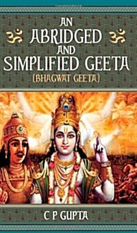 An Abridged and Simplified Geeta (Bhagwat Geeta) (Paperback)