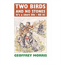 Two Birds and No Stones (Paperback)