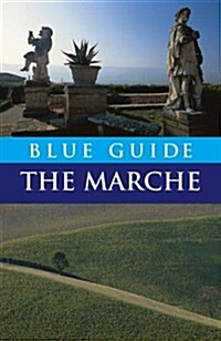 Blue Guide the Marche & San Marino - Special Reprint Edition (Paperback)