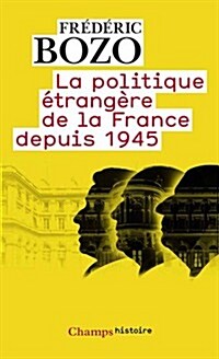 Politique Etrangere De LA France Depuis 1945 (Paperback)