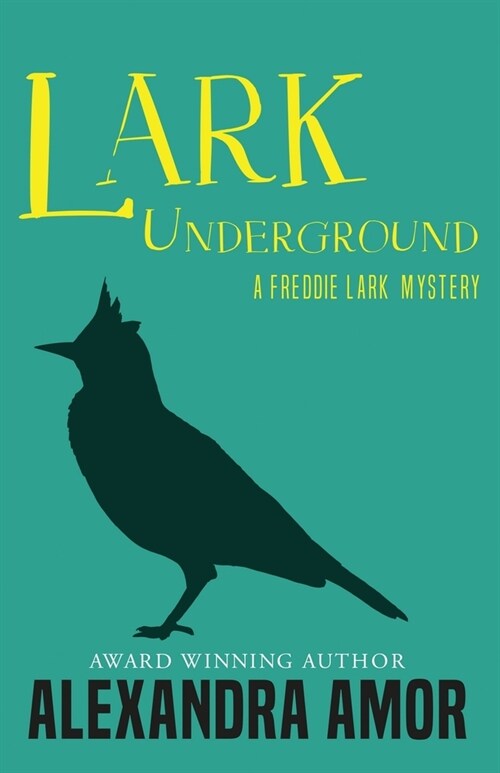 Lark Underground: A Freddie Lark Mystery (Paperback)
