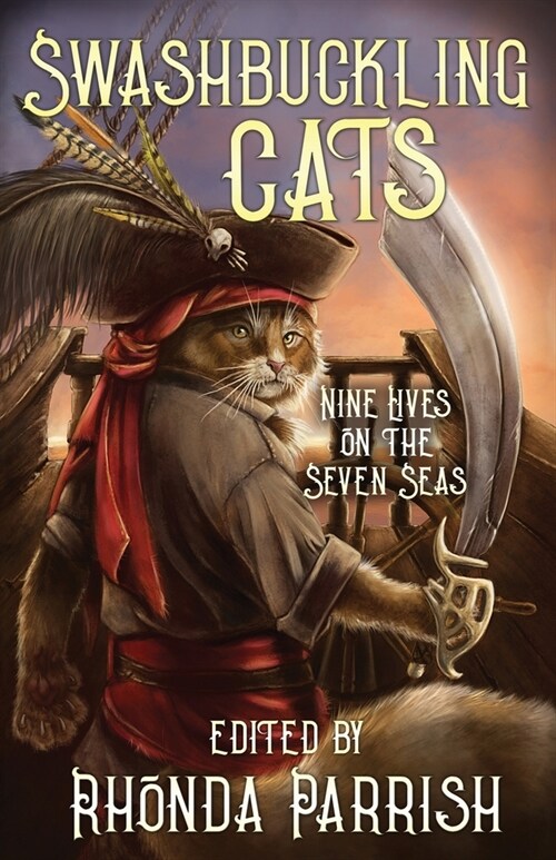 Swashbuckling Cats: Nine Lives on the Seven Seas (Paperback)