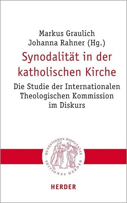 Synodalitat in Der Katholischen Kirche: Die Studie Der Internationalen Theologischen Kommission Im Diskurs (Paperback)