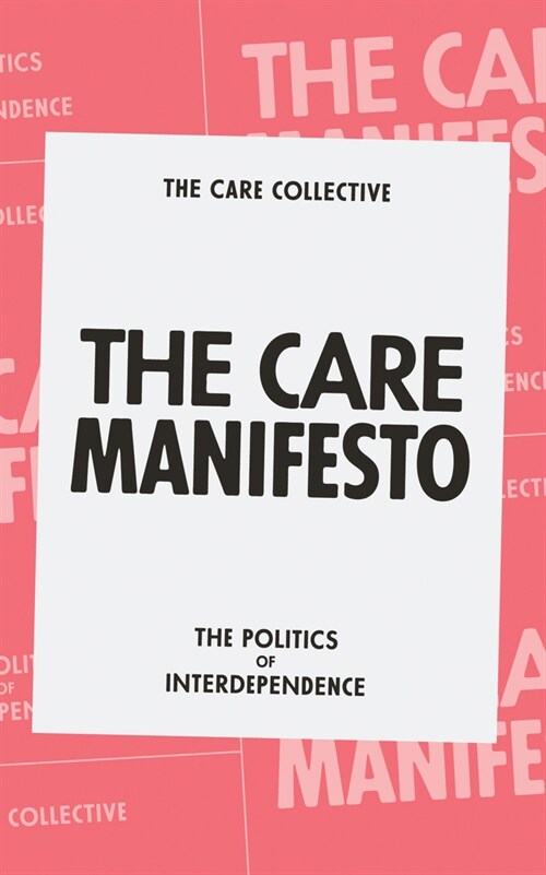 The Care Manifesto : The Politics of Interdependence (Paperback)