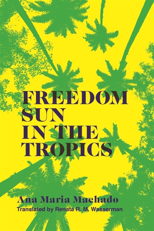 Freedom Sun in the Tropics (Paperback)