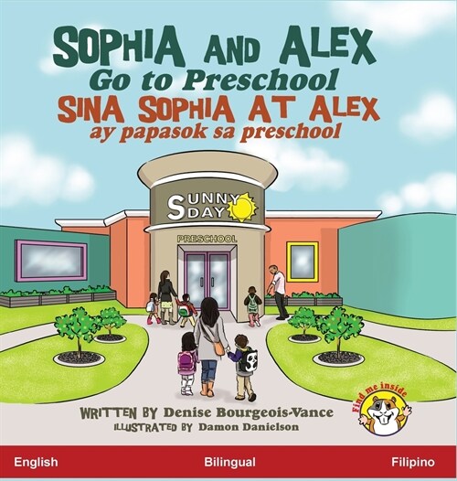 Sophia and Alex Go to Preschool: Sina Sophia at Alex ay papasok sa preschool (Hardcover)