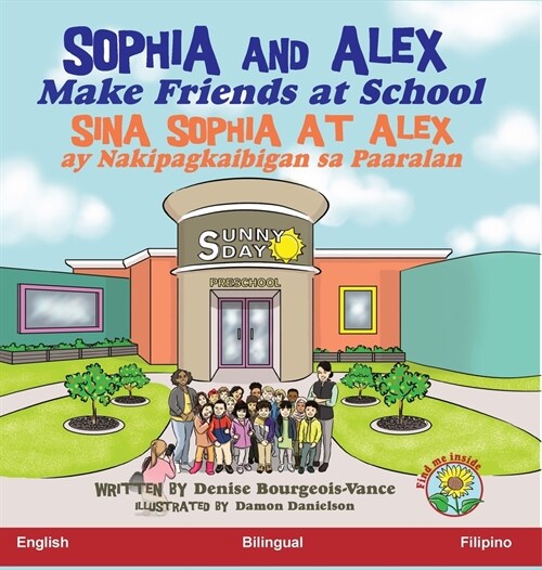 Sophia and Alex Make Friends at School: Sina Sophia at Alex ay Nakipagkaibigan sa Paaralan (Hardcover)
