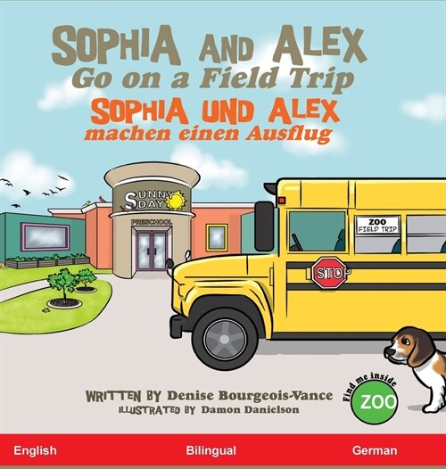 Sophia and Alex Go on a Field Trip: Sophia und Alex machen einen Ausflug (Hardcover)